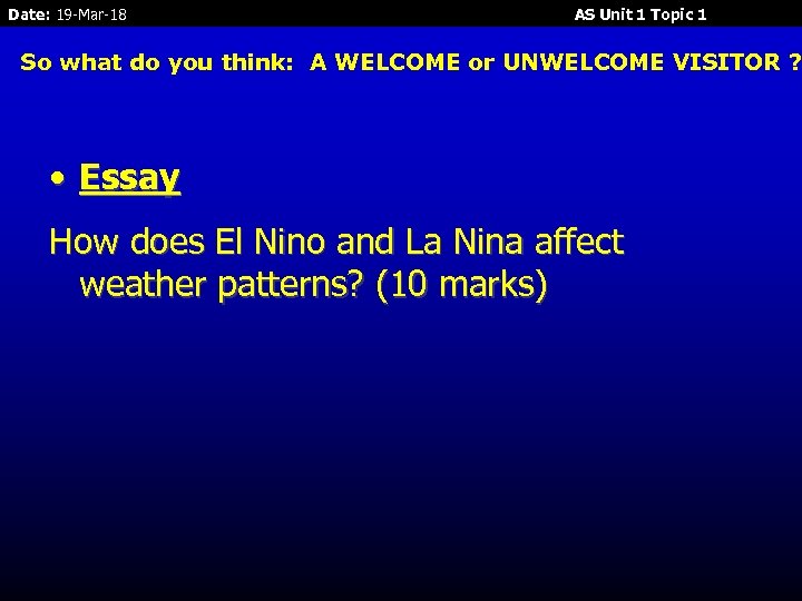 Date: 19 -Mar-18 AS Unit 1 Topic 1 So what do you think: A