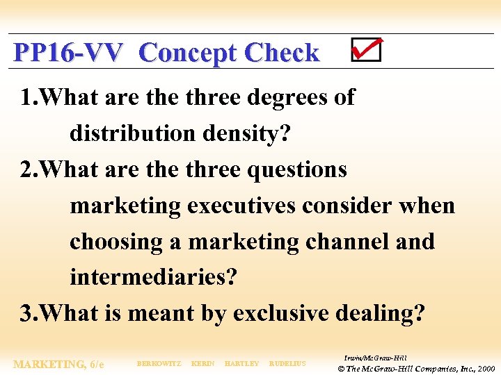 PP 16 -VV Concept Check 1. What are three degrees of distribution density? 2.