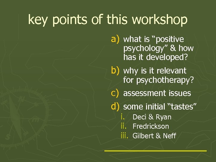 key points of this workshop a) what is “positive psychology” & how has it