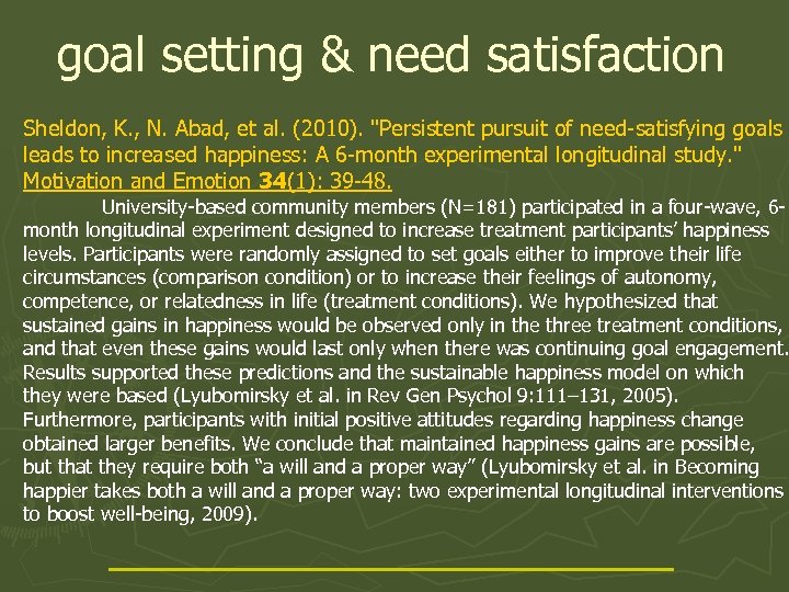 goal setting & need satisfaction Sheldon, K. , N. Abad, et al. (2010). 