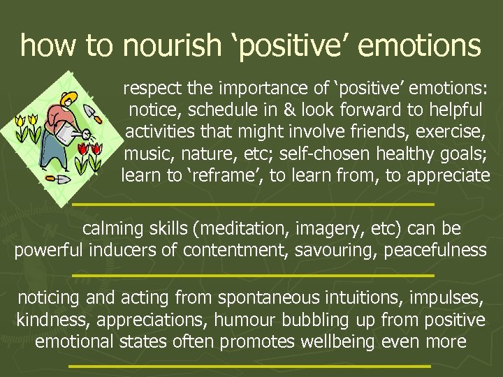 how to nourish ‘positive’ emotions respect the importance of ‘positive’ emotions: notice, schedule in