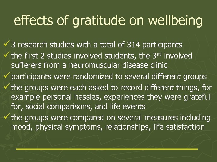 effects of gratitude on wellbeing ü 3 research studies with a total of 314