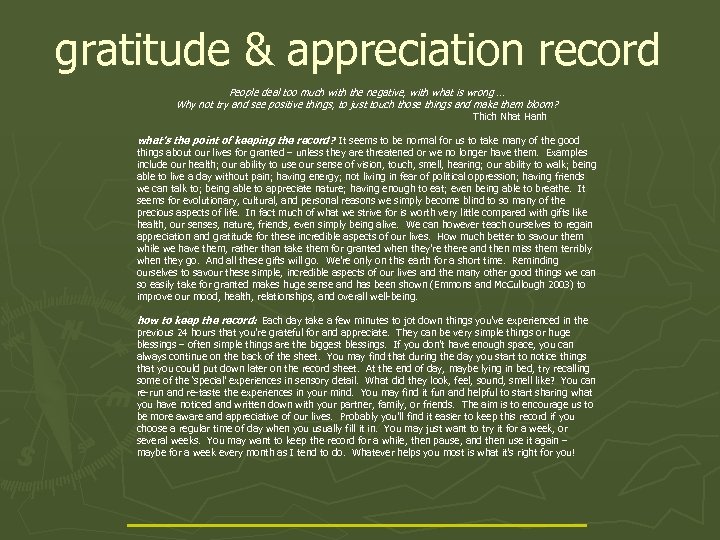 gratitude & appreciation record People deal too much with the negative, with what is