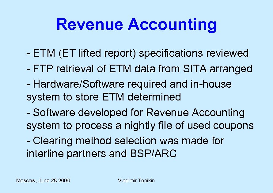 Revenue Accounting - ETM (ET lifted report) specifications reviewed - FTP retrieval of ETM