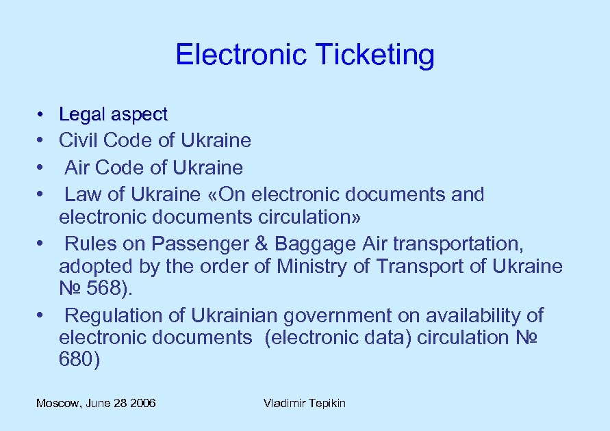 Electronic Ticketing • Legal aspect • Civil Code of Ukraine • Air Code of