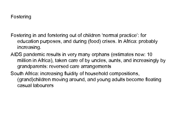 Fostering in and forstering out of children ‘normal practice’: for education purposes, and during
