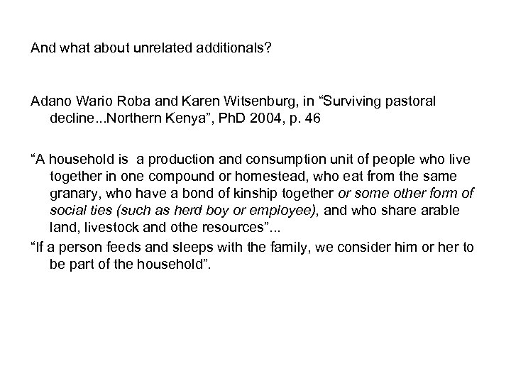 And what about unrelated additionals? Adano Wario Roba and Karen Witsenburg, in “Surviving pastoral