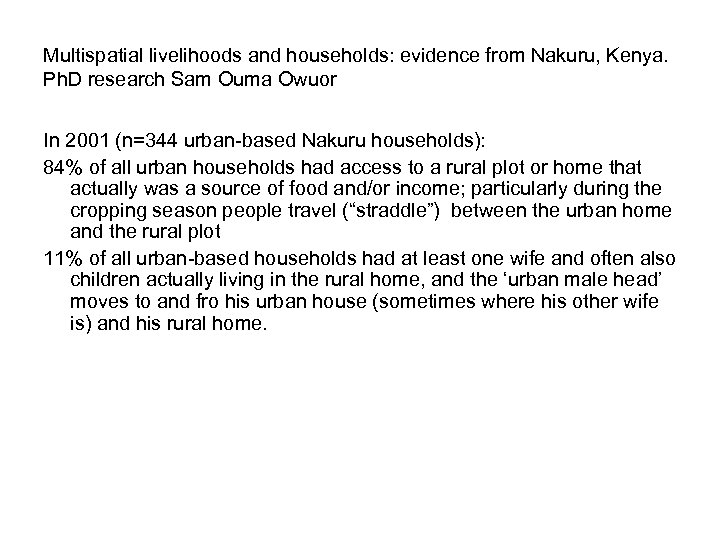 Multispatial livelihoods and households: evidence from Nakuru, Kenya. Ph. D research Sam Ouma Owuor