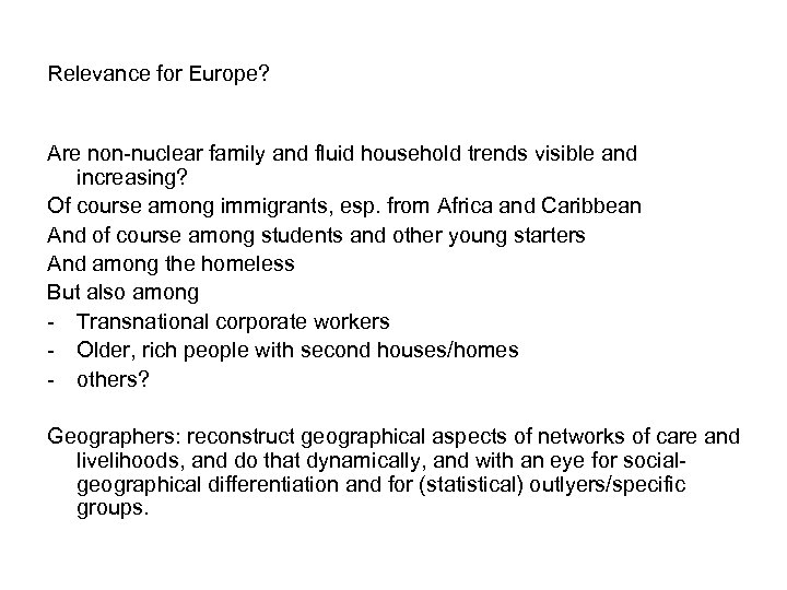 Relevance for Europe? Are non-nuclear family and fluid household trends visible and increasing? Of