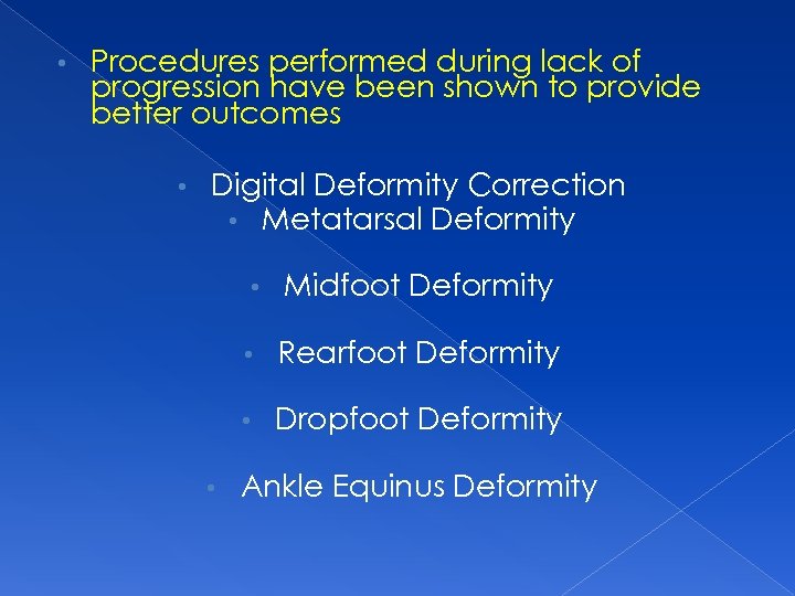  • Procedures performed during lack of progression have been shown to provide better