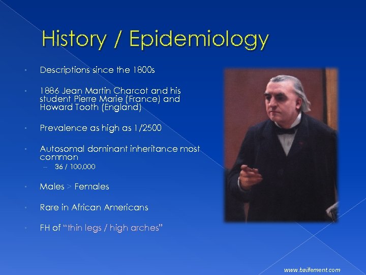 History / Epidemiology • Descriptions since the 1800 s • 1886 Jean Martin Charcot