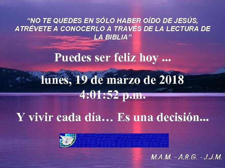 “NO TE QUEDES EN SÓLO HABER OÍDO DE JESÚS, ATRÉVETE A CONOCERLO A TRAVÉS