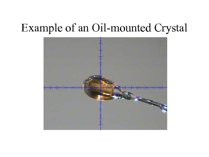 Example of an Oil-mounted Crystal 