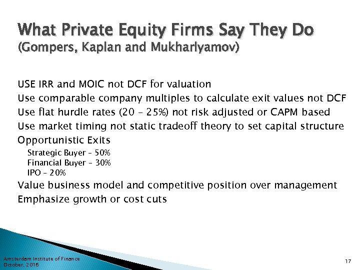 What Private Equity Firms Say They Do (Gompers, Kaplan and Mukharlyamov) USE IRR and