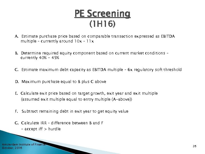 PE Screening (1 H 16) A. Estimate purchase price based on comparable transaction expressed