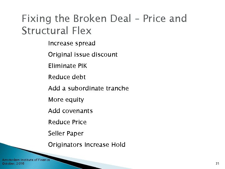 Fixing the Broken Deal – Price and Structural Flex Increase spread Original issue discount