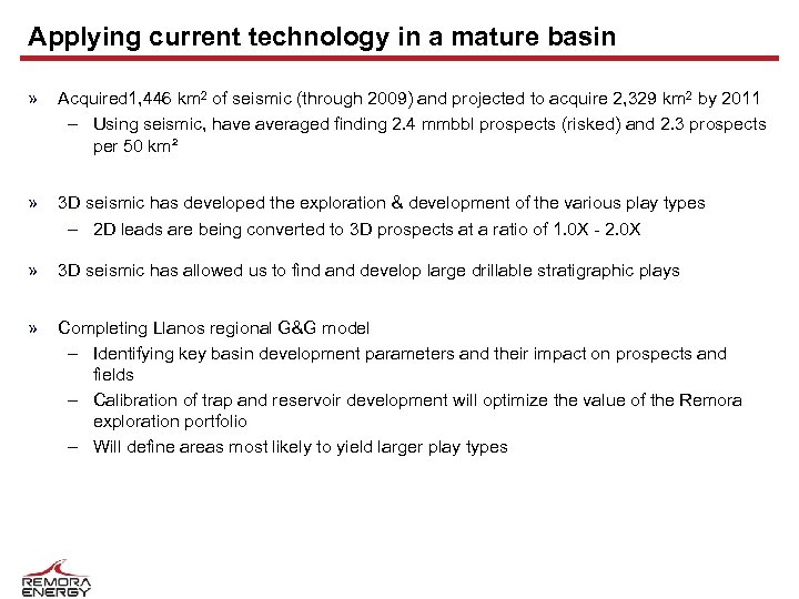 Applying current technology in a mature basin » Acquired 1, 446 km 2 of