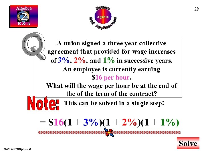 Algebra 29 Algebra R&A A union signed a three year collective agreement that provided