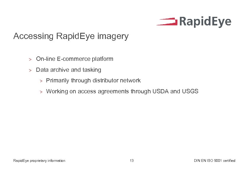 Accessing Rapid. Eye imagery > On-line E-commerce platform > Data archive and tasking >