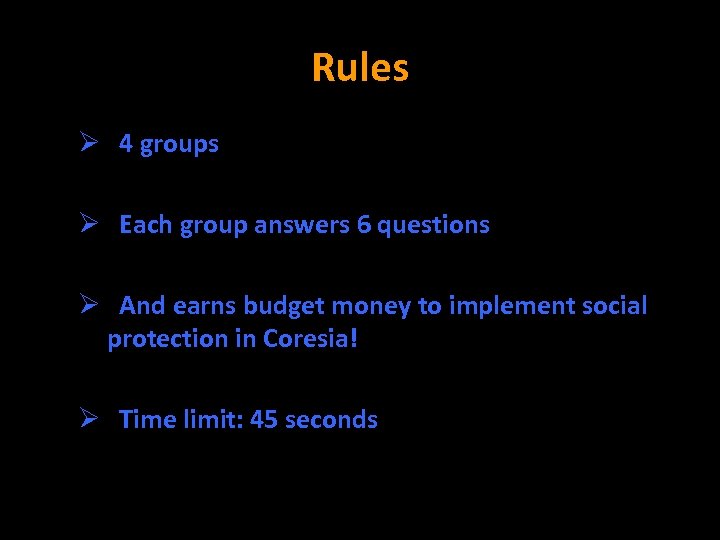 Rules Ø 4 groups Ø Each group answers 6 questions Ø And earns budget
