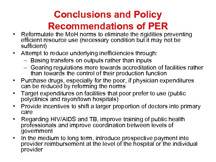 Conclusions and Policy Recommendations of PER • Reformulate the Mo. H norms to eliminate