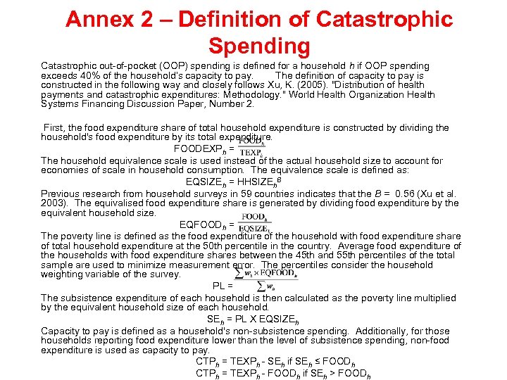 Annex 2 – Definition of Catastrophic Spending Catastrophic out-of-pocket (OOP) spending is defined for