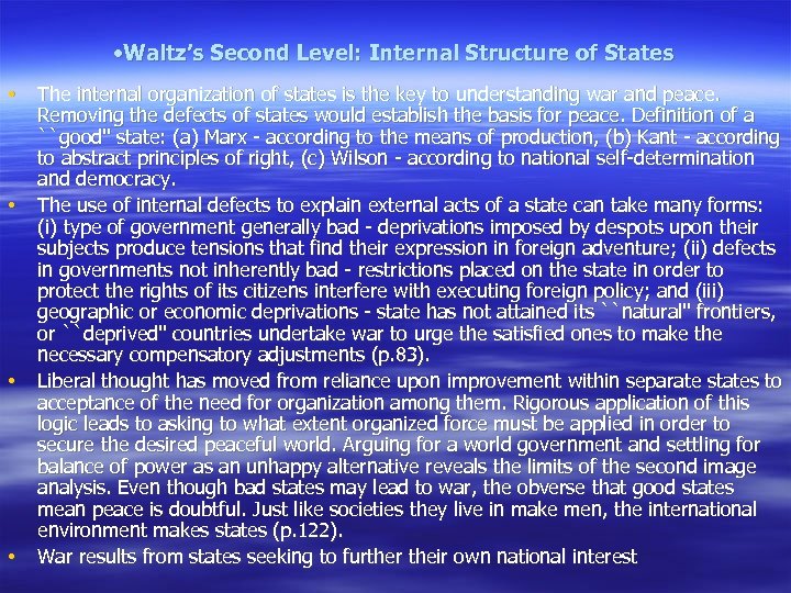  • Waltz’s Second Level: Internal Structure of States • • The internal organization