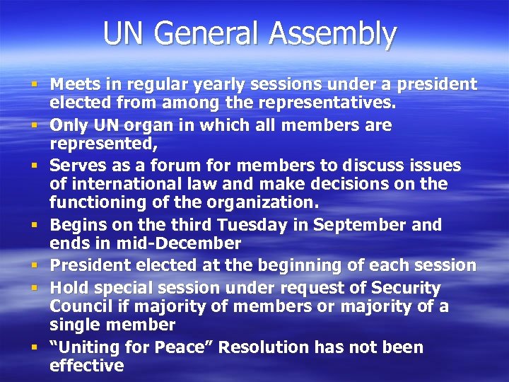 UN General Assembly § Meets in regular yearly sessions under a president elected from