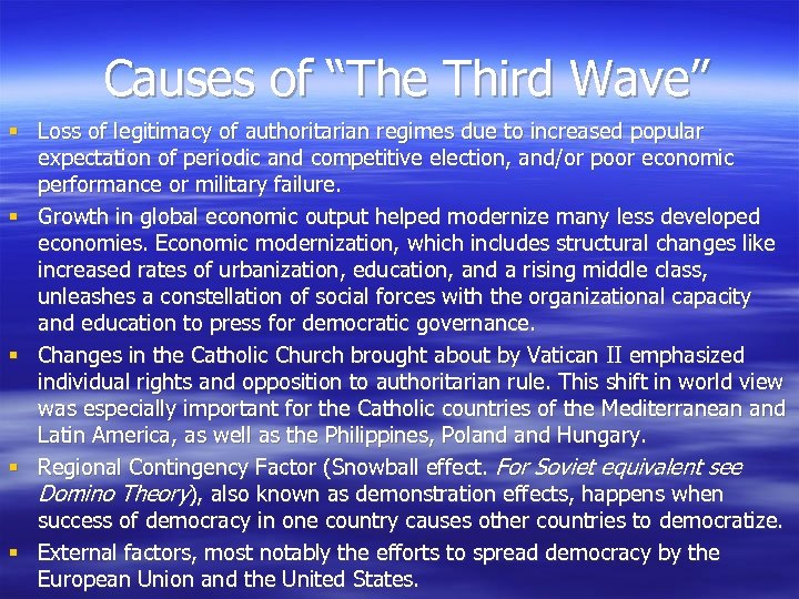 Causes of “The Third Wave” § Loss of legitimacy of authoritarian regimes due to
