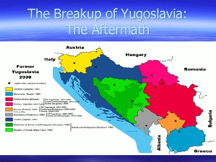The Breakup of Yugoslavia: The Aftermath 