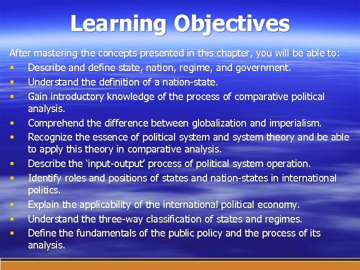 Learning Objectives After mastering the concepts presented in this chapter, you will be able