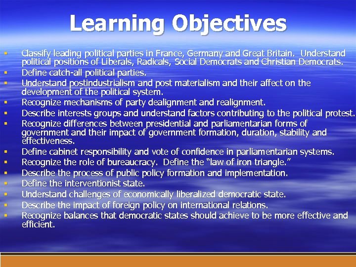 Learning Objectives § § § § Classify leading political parties in France, Germany and