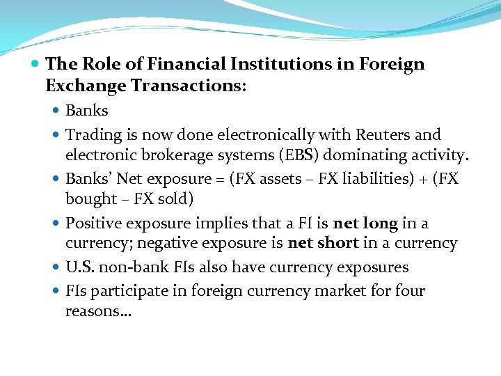 The Role of Financial Institutions in Foreign Exchange Transactions: Banks Trading is now
