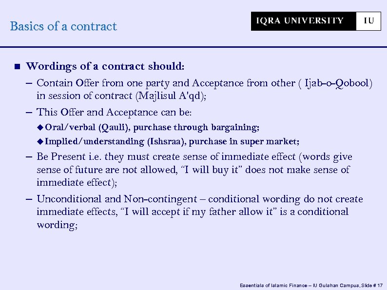 Basics of a contract Wordings of a contract should: – Contain Offer from one