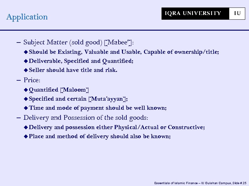Application – Subject Matter (sold good) [Mabee']: Should be Existing, Valuable and Usable, Capable