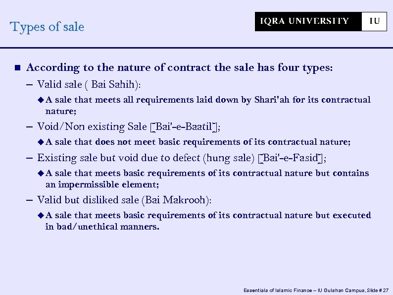 Types of sale According to the nature of contract the sale has four types: