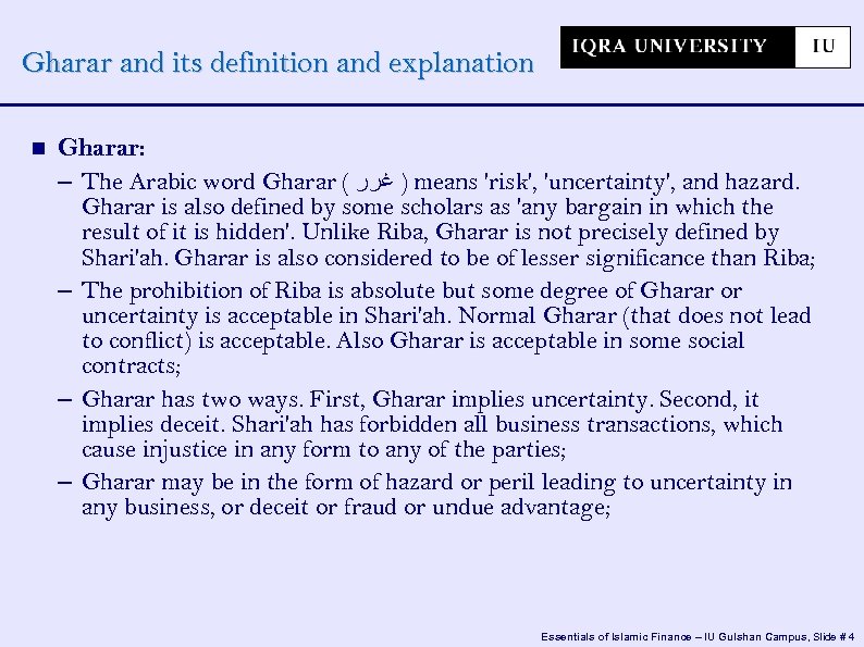 Gharar and its definition and explanation Gharar: – The Arabic word Gharar ( )