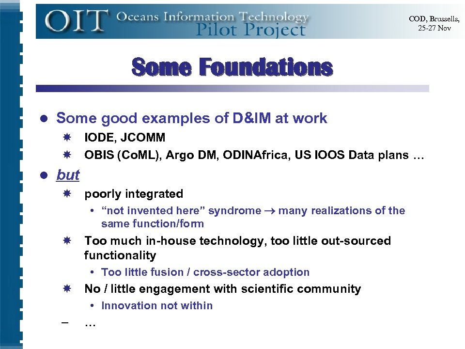 COD, Brussells, 25 -27 Nov Some Foundations l Some good examples of D&IM at