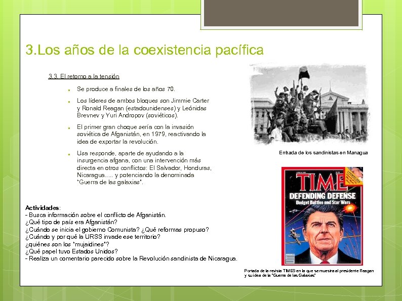 3. Los años de la coexistencia pacífica 3. 3. El retorno a la tensión