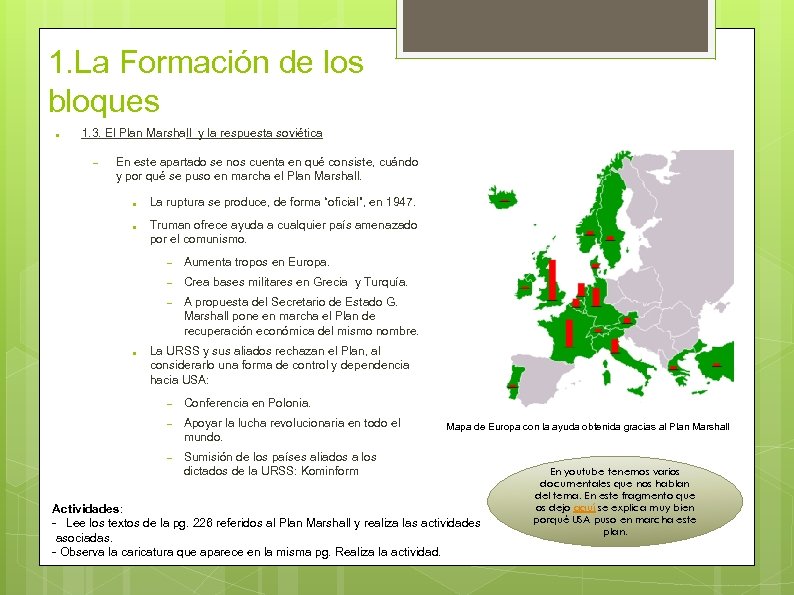 1. La Formación de los bloques ● 1. 3. El Plan Marshall y la