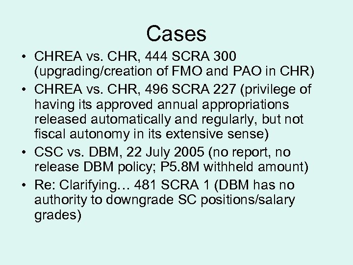 Cases • CHREA vs. CHR, 444 SCRA 300 (upgrading/creation of FMO and PAO in