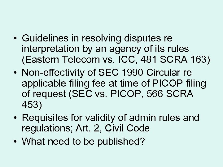  • Guidelines in resolving disputes re interpretation by an agency of its rules