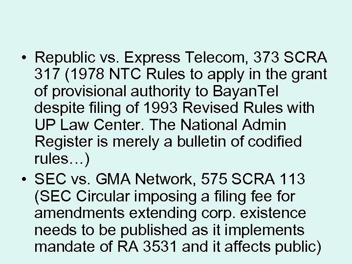  • Republic vs. Express Telecom, 373 SCRA 317 (1978 NTC Rules to apply