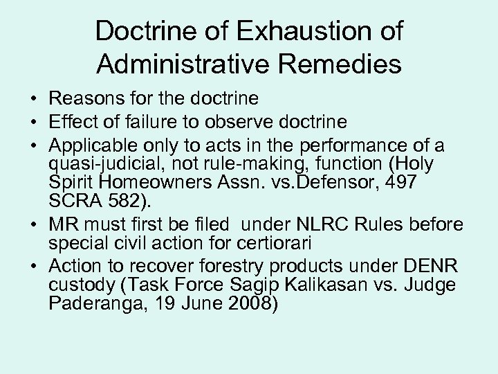 Doctrine of Exhaustion of Administrative Remedies • Reasons for the doctrine • Effect of