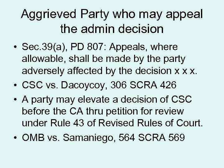 Aggrieved Party who may appeal the admin decision • Sec. 39(a), PD 807: Appeals,
