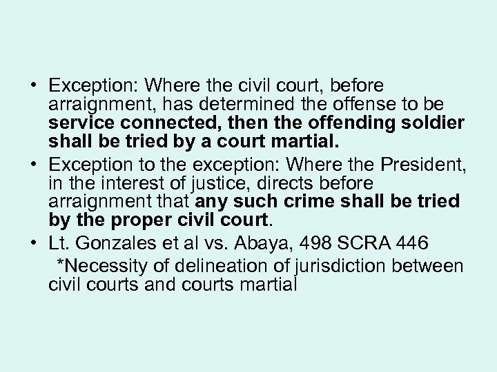  • Exception: Where the civil court, before arraignment, has determined the offense to