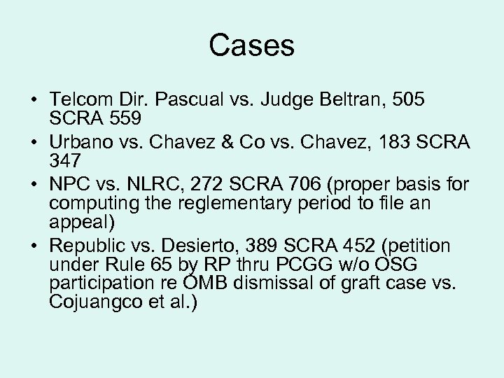 Cases • Telcom Dir. Pascual vs. Judge Beltran, 505 SCRA 559 • Urbano vs.