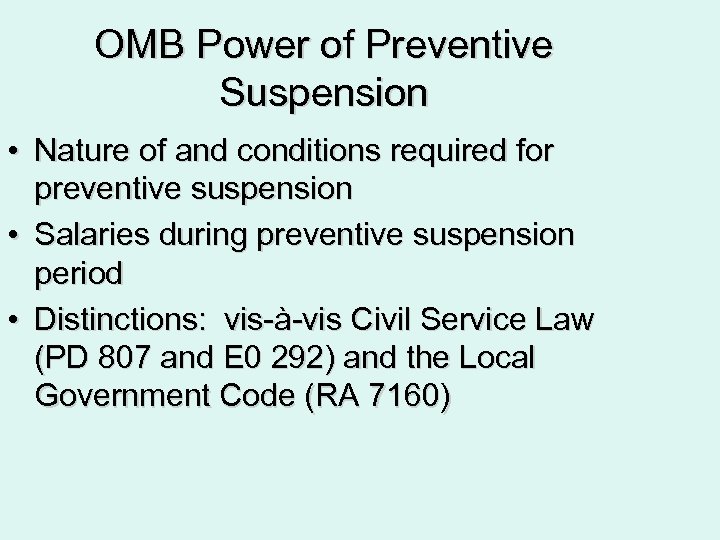 OMB Power of Preventive Suspension • Nature of and conditions required for preventive suspension
