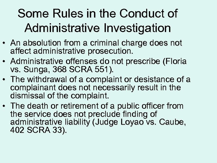 Some Rules in the Conduct of Administrative Investigation • An absolution from a criminal