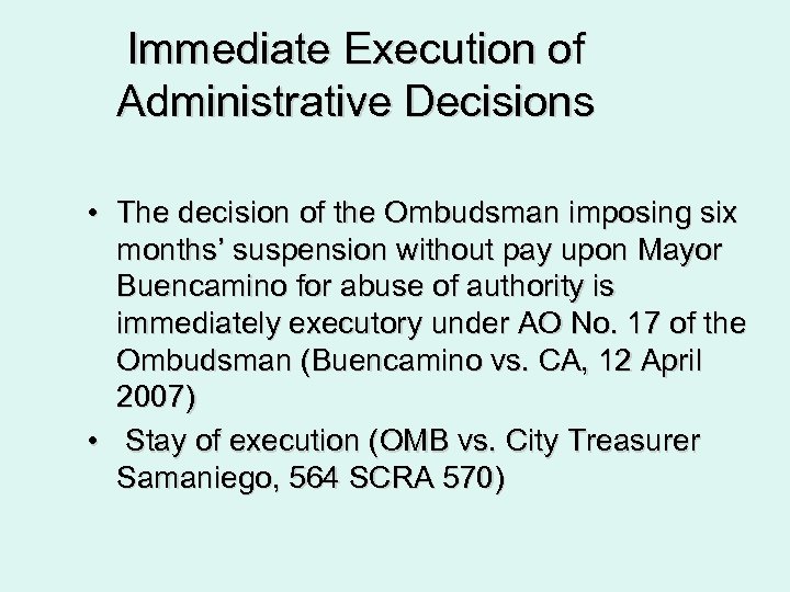 Immediate Execution of Administrative Decisions • The decision of the Ombudsman imposing six months’
